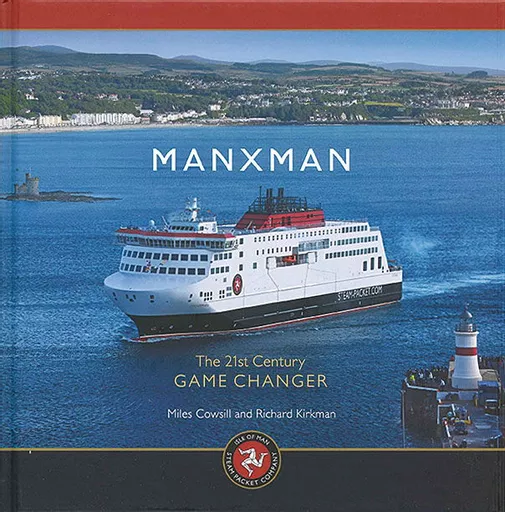 Manxman: The 21st Century Game Changer (Ferry Publications)