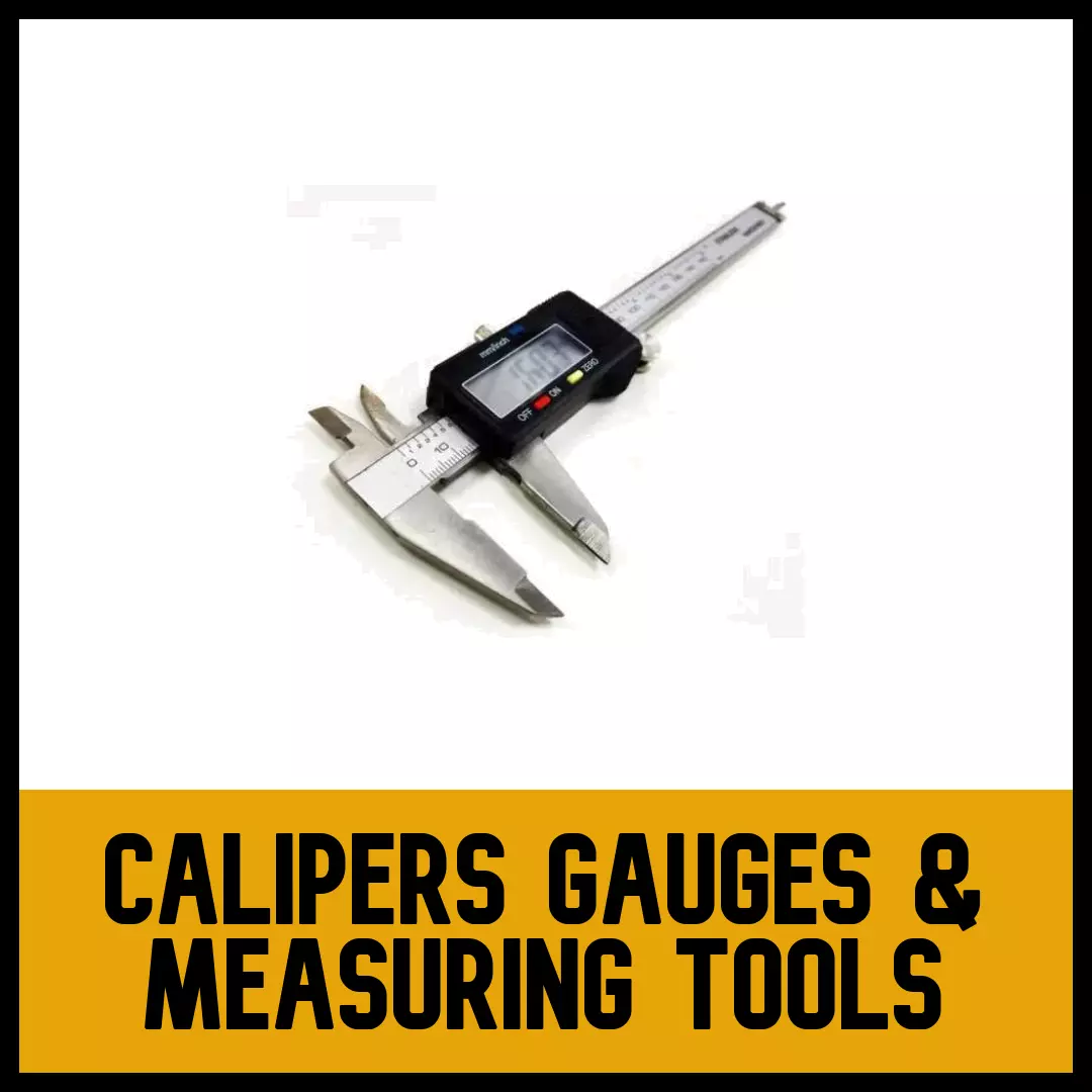 Calipers Gauges & Measuring Tools