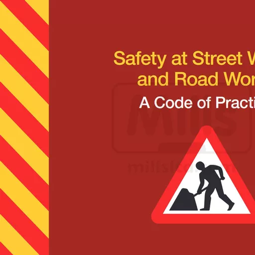 Safety at Street Works & Road Works - A Code of Practice