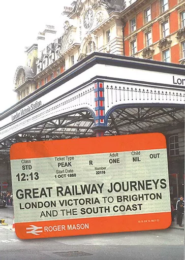 Great Railway Journeys: London Victoria to Brighton and the South Coast (Amberley)