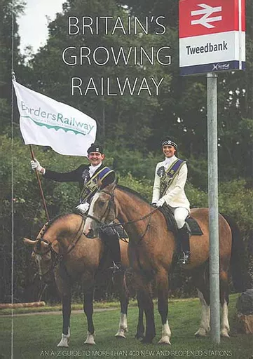 Britain's Growing Railway 6th Edition (Railfuture)