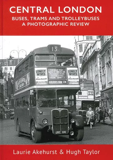 Central London Buses, Trams, and Trolleybuses – A Photographic Review (Adam Gordon)