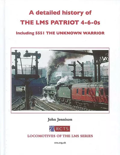 A Detailed History of The LMS Patriot 4-6-0s (RCTS)