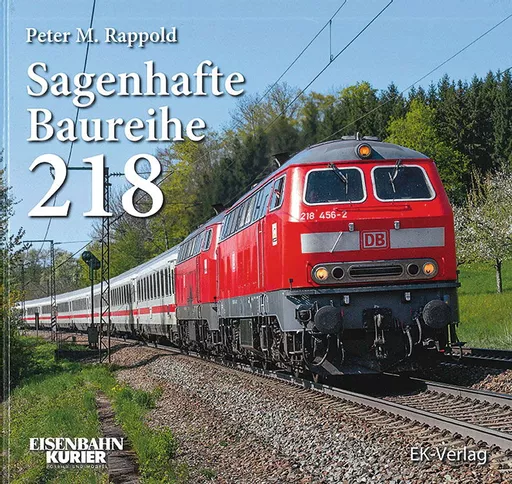 Sagenhafte Baureihe 218 (EK)