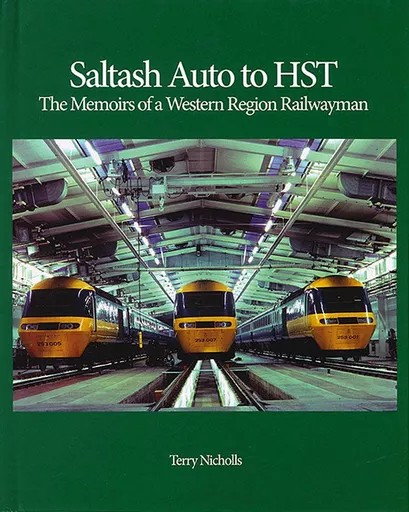 Saltash Auto to HST: The Memoirs of a Western Region Railwayman (Transport Treasury)
