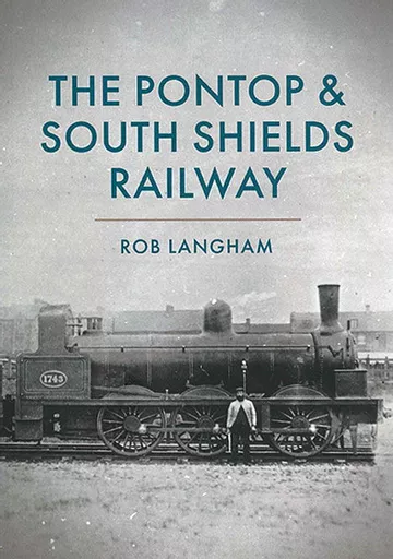 The Pontop & South Shields Railway (Amberley)