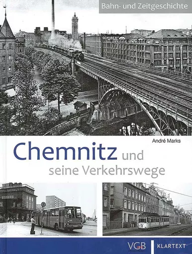 Chemnitz und seine Verkehrswege (Verlagsgruppe Bahn)