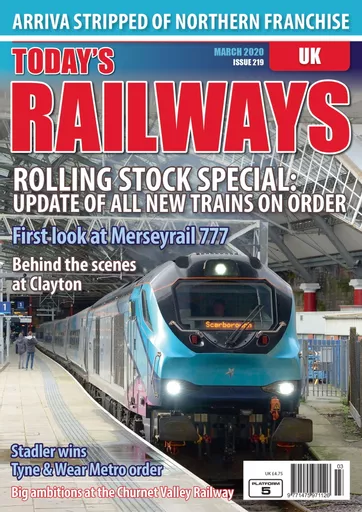Today's Railways UK 219: March 2020