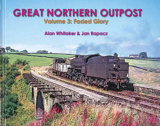 Great Northern Outpost Volume 3: Faded Glory (Willowherb)