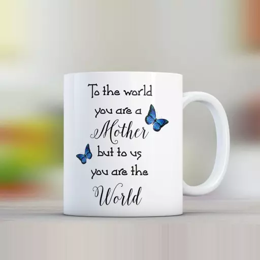 Personalised 'You Are The World Mum' Mug - Mothers Day Mug