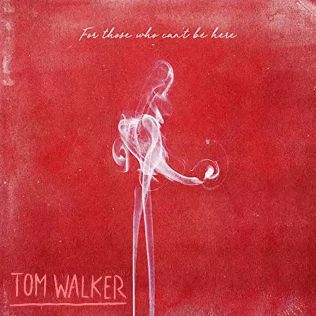 Tom Walker - For Those Who Can't Be Here - jamcreative.agency.jpg