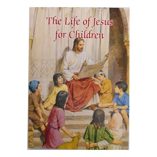 The Life of Jesus for Children