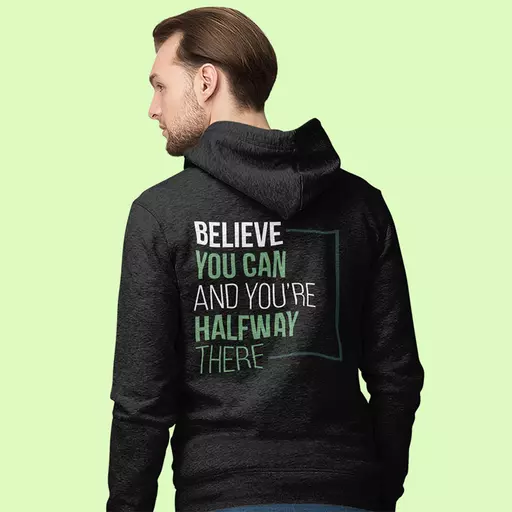 Personalised "Believe You Can And You're Half Way There" Quote Hoodie