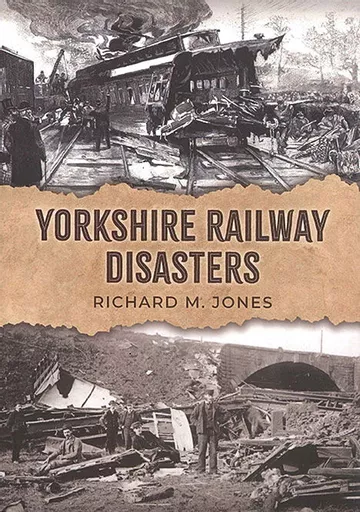 Yorkshire Railway Disasters (Amberley)