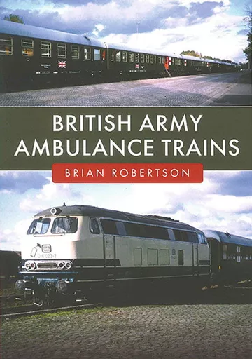 British Army Ambulance Trains (Amberley)