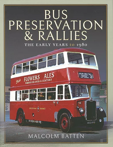 Bus Preservation & Rallies: The Early Years to 1980 (Pen & Sword)