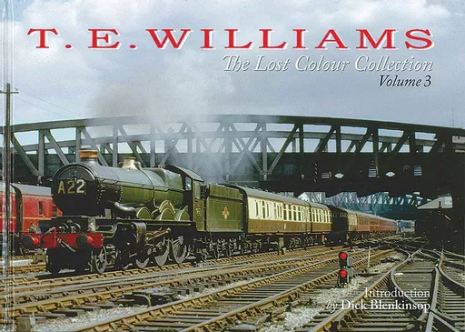 T. E. Williams: The Lost Colour Collection Volume 3 (Irwell)