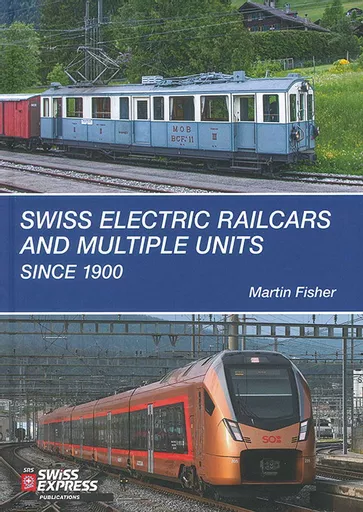 Swiss Electric Railcars and Multiple Units since 1900 (SRS)