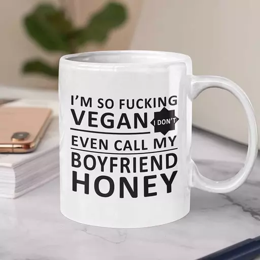 Personalised 'So Vegan, I Don't Even Call My Boyfriend Honey' Mug