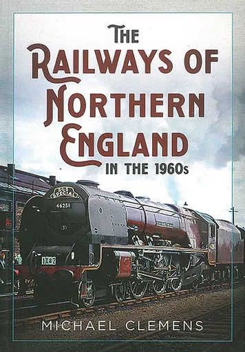 Railways of Northern England in the 1960s (Fonthill)