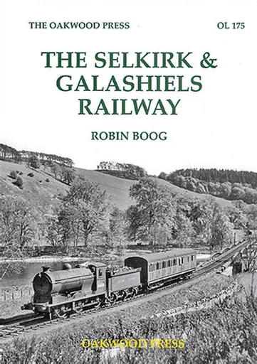 The Selkirk & Galashiels Railway (Oakwood)
