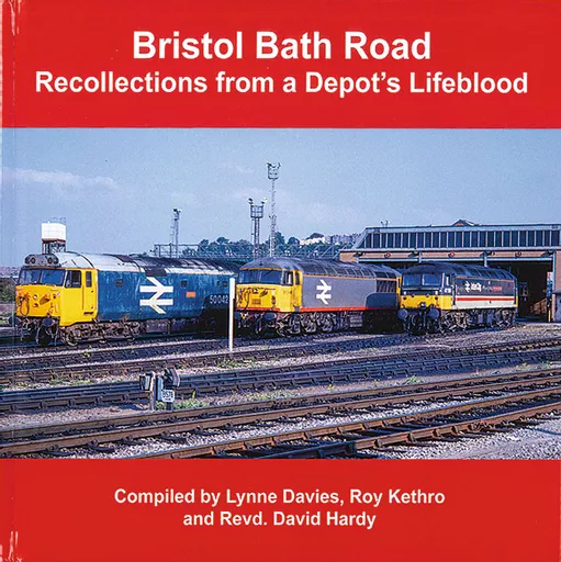 Bristol Bath Road: Recollections from a Depot's Lifeblood (Transport Treasury)