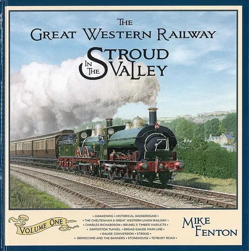 The Great Western Railway in the Stroud Valley Volume One (Lightmoor)