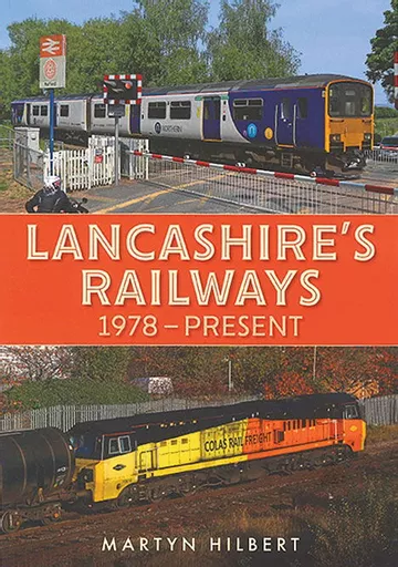 Lancashire's Railways 1978-Present (Amberley)