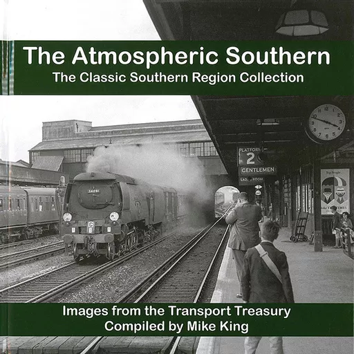 The Atmospheric Southern: The Classic Southern Region Collection (Transport Treasury)