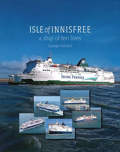 Isle of Innisfree: A Ship of Ten Lives (Ferry Publications)
