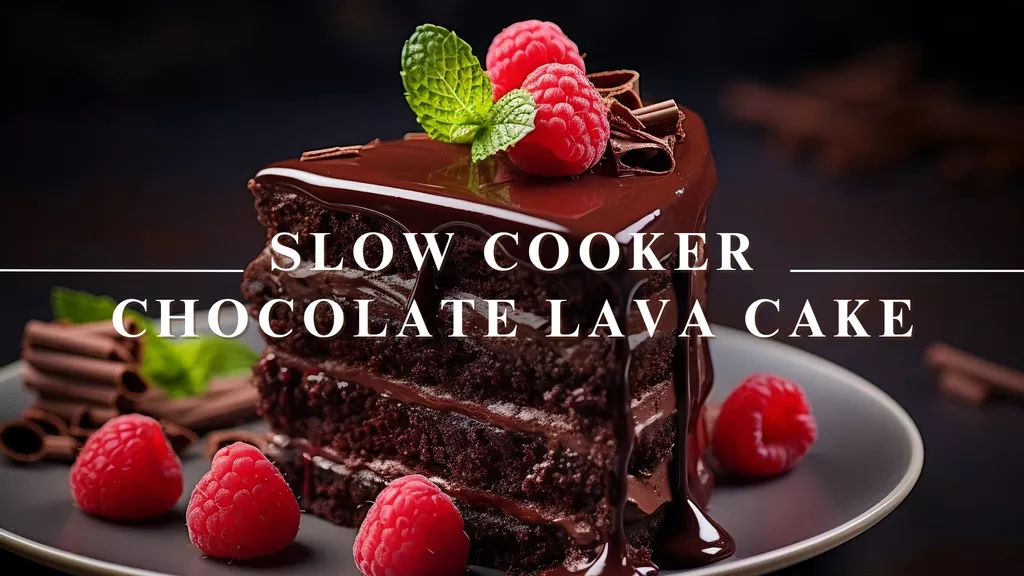 Slow Cooker Chocolate Lava Cake