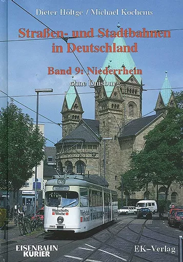 Strassen-und Stadtbahnen in Deutschland Band 9: Niederrhein (EK)