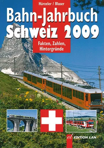 Bahn Jahrbuch Schweiz 2009 (Edition Lan)
