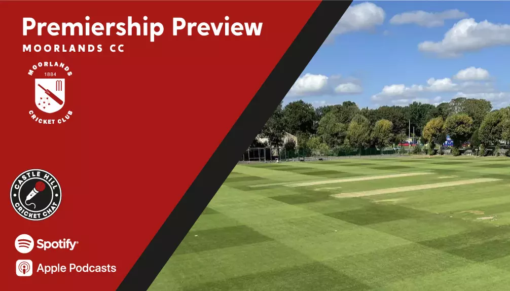 CCHC Pod #68 - Premiership Preview at Moorlands