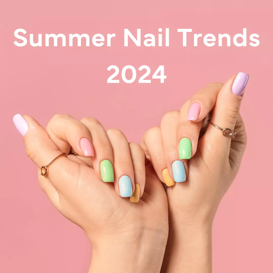 2024 Summer Nail Trends You Don’t Want To Miss!