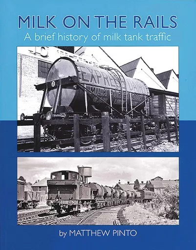 Milk on the Rails: A Brief History of Milk Tank Traffic (Wild Swan)