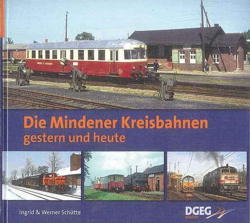Die Mindener Kreisbahnen Gestern und Heute (DGEG)