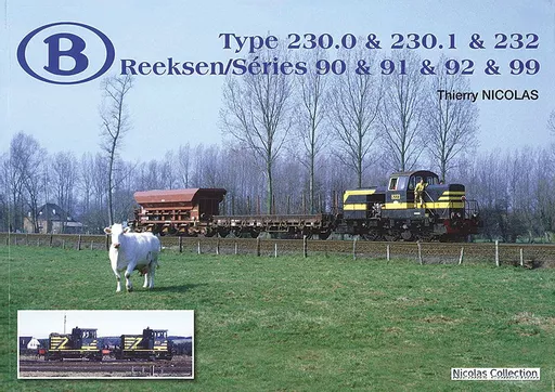 Belgian Railways Type 230.0, 230.1 & 232 - Reeksen/Séries 90, 91, 92 & 99 (Nicolas Collection)