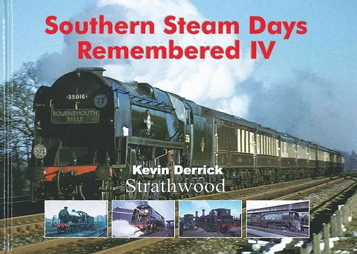Southern Steam Days Remembered IV (Strathwood)