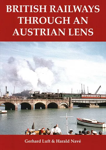 British Railways Through an Austrian Lens (Mainline & Maritime)