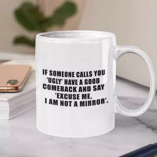 Personalised 'If Someone Calls You Ugly' Mug