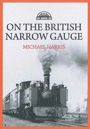 On the British Narrow Gauge (Amberley)
