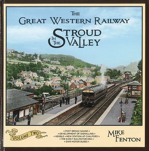The Great Western Railway in the Stroud Valley Volume Two (Lightmoor)