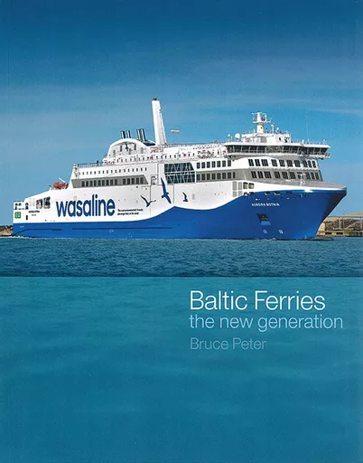 Baltic Ferries: The New Generation (Ferry Publications)