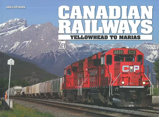 Canadian Railways: Yellowhead to Marias (Key)