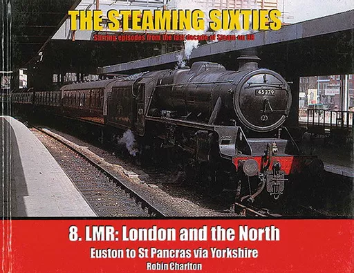 Steaming Sixties 8: LMR London & North (Irwell)