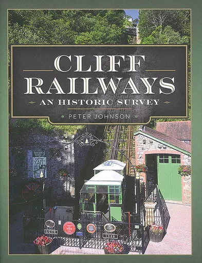 Cliff Railways: An Historic Survey (Pen & Sword)
