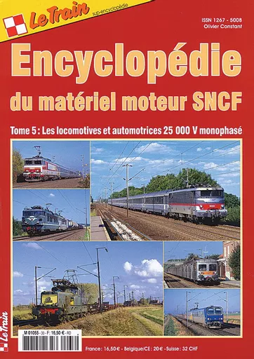 Le Train Encyclopedie du Materiel Moteur SNCF Tome 5: Les Locomotives et automotrices 25 000 V monophase