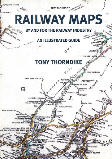 Railway Maps: By and For the Railway Industry: An Illustrated Guide (Golfa Press)
