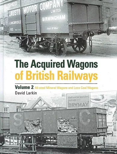 The Acquired Wagons of British Railways Volume 2 (OPC)